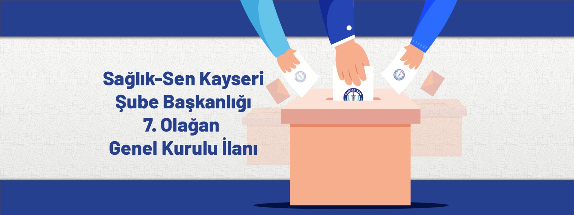 Sağlık-Sen Kayseri Şube Başkanlığı 7. Olağan Genel Kurulu İlanı
